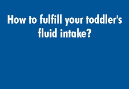 How to fulfill your toddler's fluid intake?